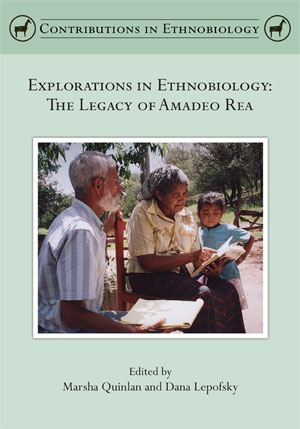 Explorations in Ethnobiology: The Legacy of Amadeo Rea